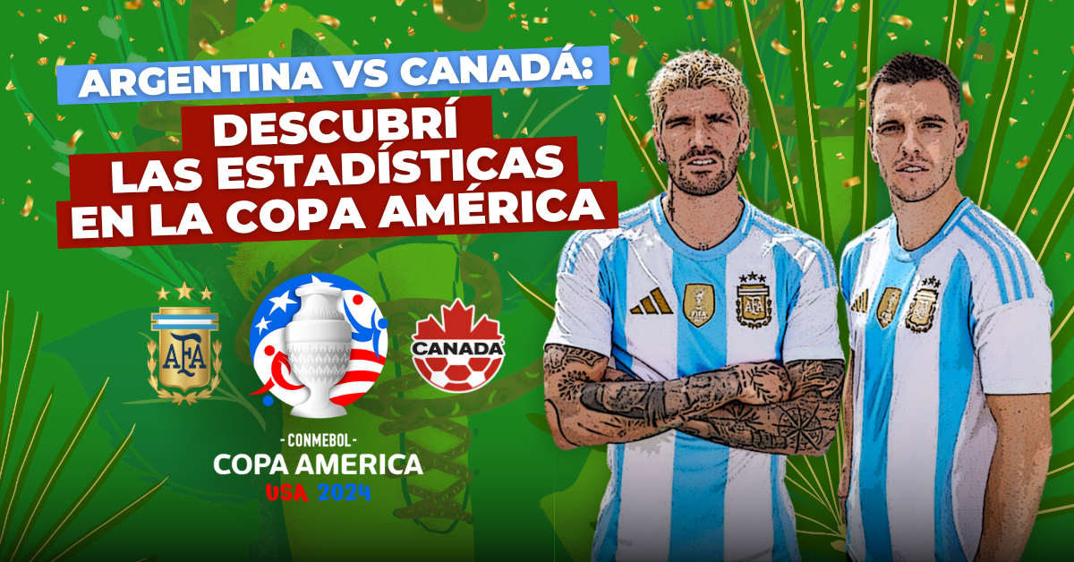 Argentina vs Canadá: descubrí las estadísticas en la Copa América